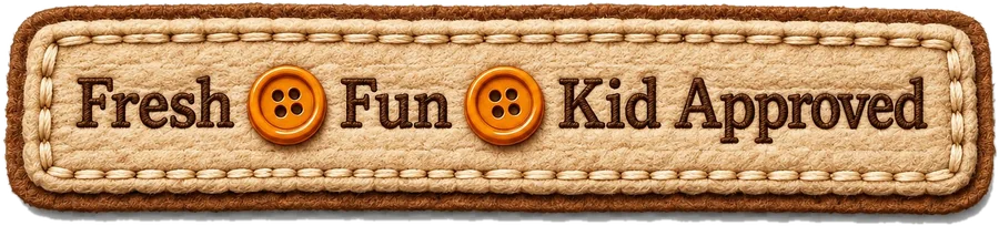 Fresh, Fun, Kid Approved